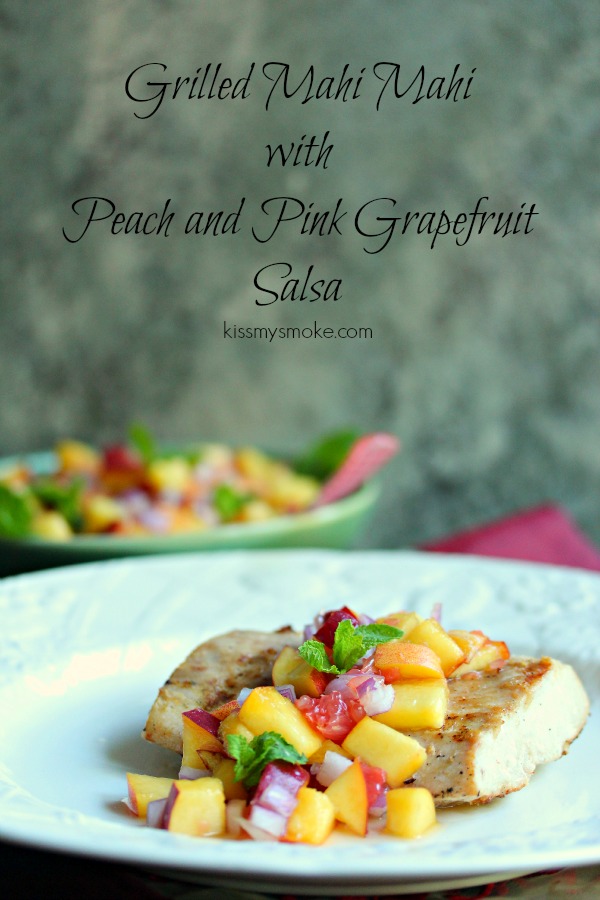 Grilled Mahi Mahi with Peach and Pink Grapefruit Salsa | kissmysmoke.com | #grill #bbq #fish #salsa #recipe